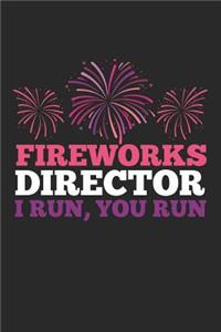 Fireworks Director I Run You Run
