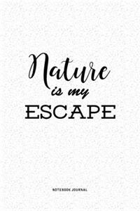 Nature Is My Escape