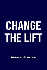 Change The Lift Standard Booklets