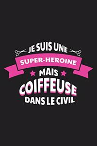 Je Suis Une Super-héroïne Mais Coiffeuse Dans Le Civil