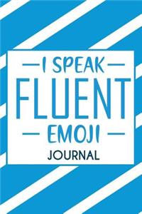 I Speak Fluent Emoji