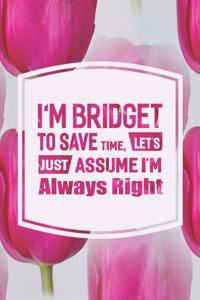 I'm Bridget to Save Time, Let's Just Assume I'm Always Right