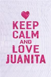 Keep Calm and Love Juanita