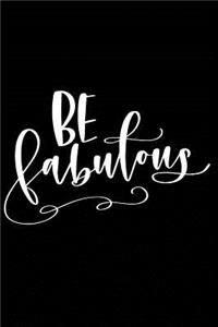 Be Fabulous