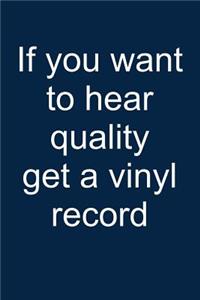 Vinyl Records = Quality