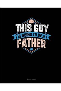 This Guy Is Going to Be a Father