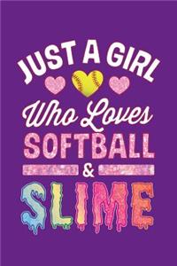 Just A Girl Who Loves Softball & Slime, Fun Play Journal For Boys & Girls