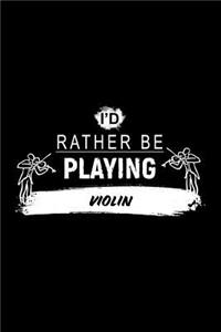 I'd Rather Be Playing Violin