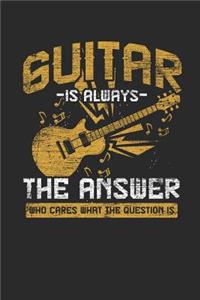 Guitar Is Always The Answer