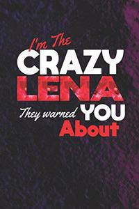 I'm The Crazy Lena They Warned You About