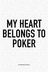 My Heart Belongs To Poker