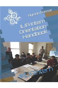 ILIA Intern Orientation Handbook