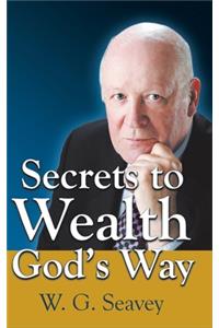 Secrets to Wealth God's Way