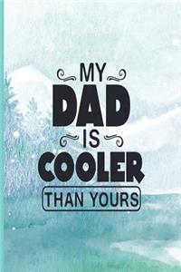My Dad is Cooler Than Yours