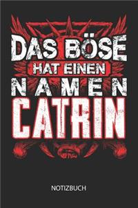 Das Böse hat einen Namen - Catrin - Notizbuch