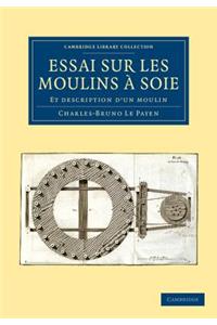 Essai Sur Les Moulins À Soie