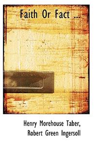 Faith or Fact
