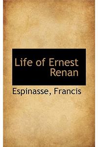Life of Ernest Renan