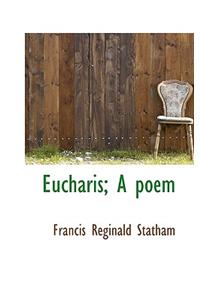 Eucharis; A Poem