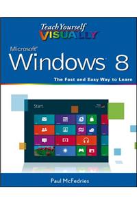 Teach Yourself VISUALLY Windows 8