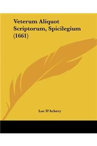 Veterum Aliquot Scriptorum, Spicilegium (1661)