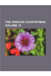 The Oregon Countryman Volume 13