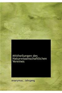 Mittheilungen Des Naturwissenschaftlichen Vereines