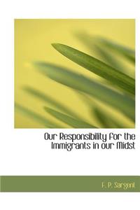 Our Responsibility for the Immigrants in Our Midst