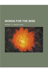 Words for the Wise