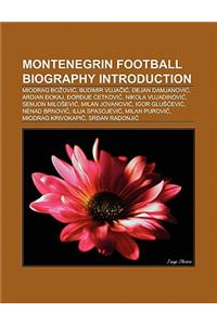 Montenegrin Football Biography Introduction
