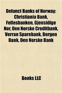 Defunct Banks of Norway Defunct Banks of Norway