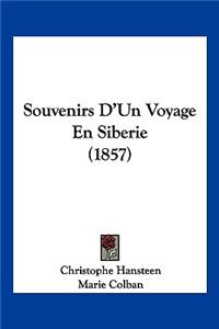 Souvenirs D'Un Voyage En Siberie (1857)