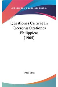 Questiones Criticae in Ciceronis Orationes Philippicas (1905)