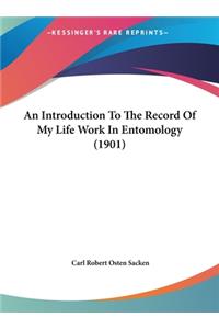 An Introduction to the Record of My Life Work in Entomology (1901)