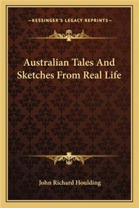 Australian Tales And Sketches From Real Life