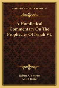 Homiletical Commentary on the Prophecies of Isaiah V2