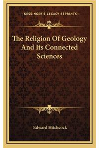 Religion Of Geology And Its Connected Sciences