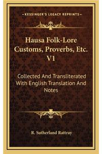 Hausa Folk-Lore Customs, Proverbs, Etc. V1