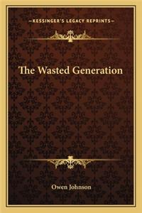 Wasted Generation