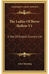 The Ladies of Bever Hollow V1