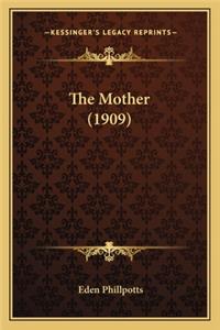 Mother (1909) the Mother (1909)