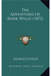 The Adventures of Mark Willis (1872)