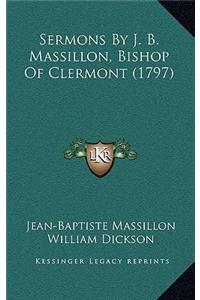 Sermons by J. B. Massillon, Bishop of Clermont (1797)