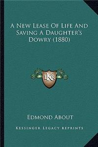 A New Lease Of Life And Saving A Daughter's Dowry (1880)