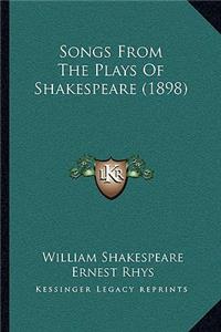 Songs From The Plays Of Shakespeare (1898)