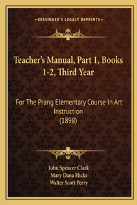 Teacher's Manual, Part 1, Books 1-2, Third Year