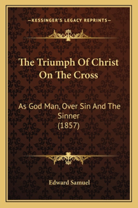 The Triumph Of Christ On The Cross