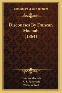 Discourses By Duncan Macnab (1864)