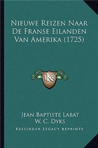 Nieuwe Reizen Naar De Franse Eilanden Van Amerika (1725)