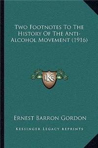 Two Footnotes To The History Of The Anti-Alcohol Movement (1916)